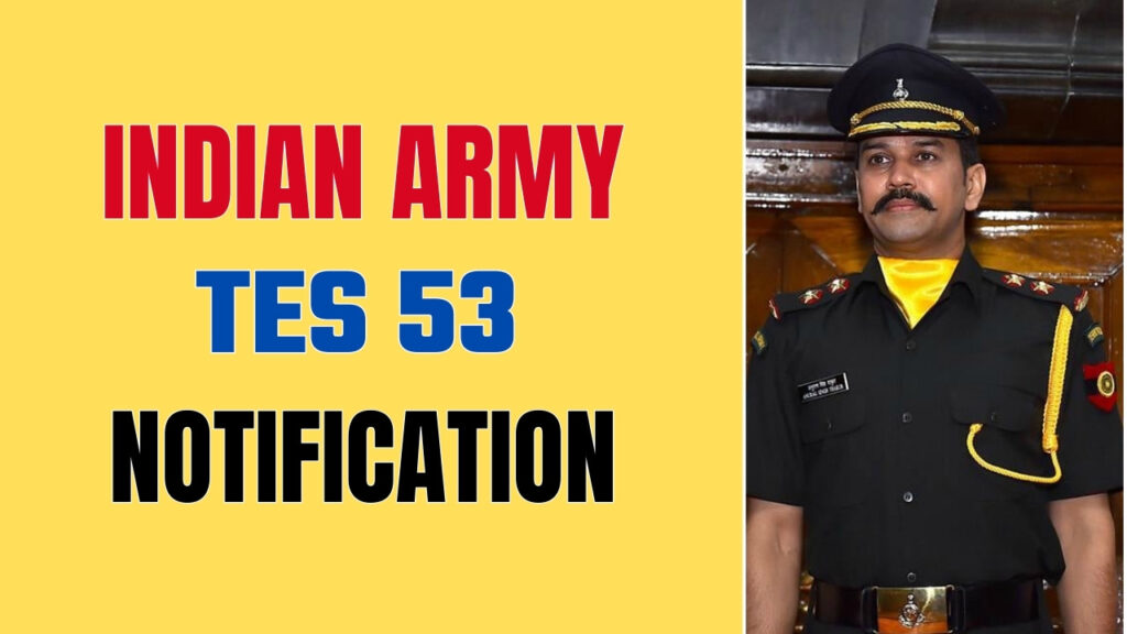 INDIAN ARMY TES 53 NOTIFICATION