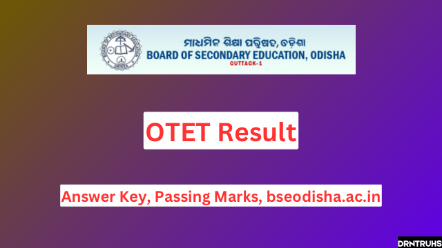 OTET 2024 Result, Answer Key, Passing Marks, bseodisha.ac.in