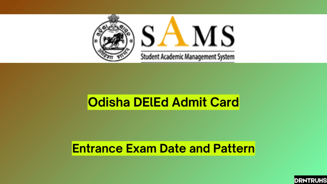 Odisha DElEd Admit Card 2024, Entrance Exam Date and Pattern