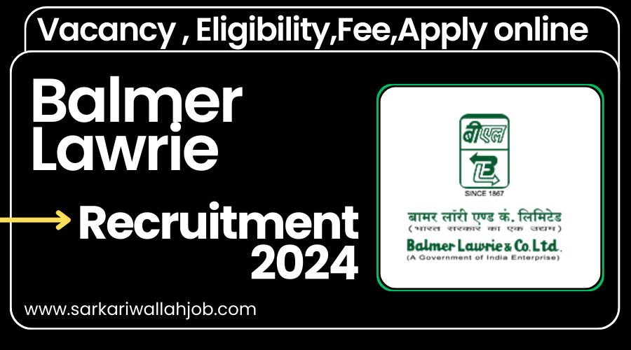 Balmer Lawrie Recruitment 2024