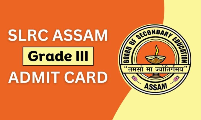 SLRC Assam Grade III Admit Card