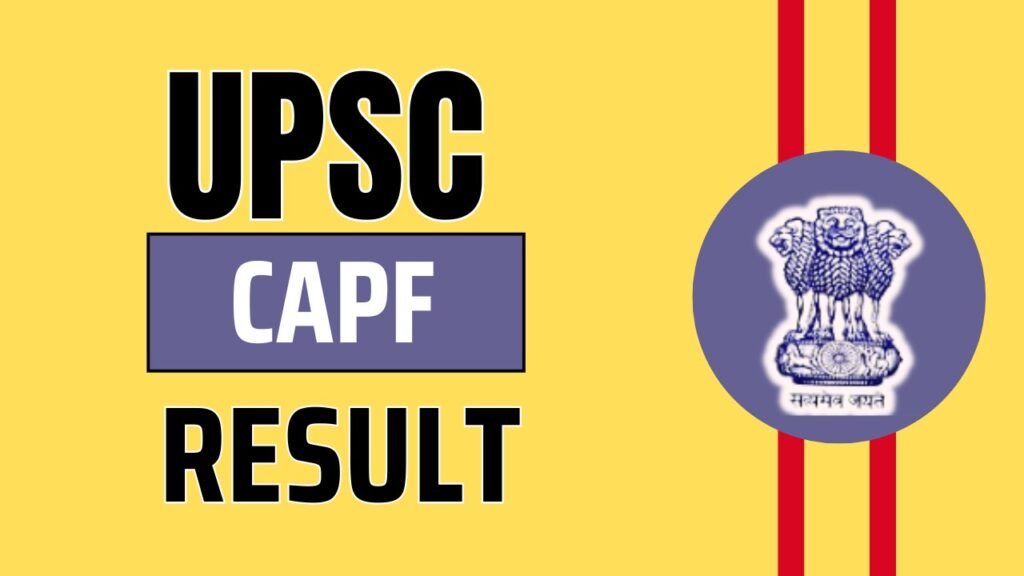 UPSC CAPF RESULT