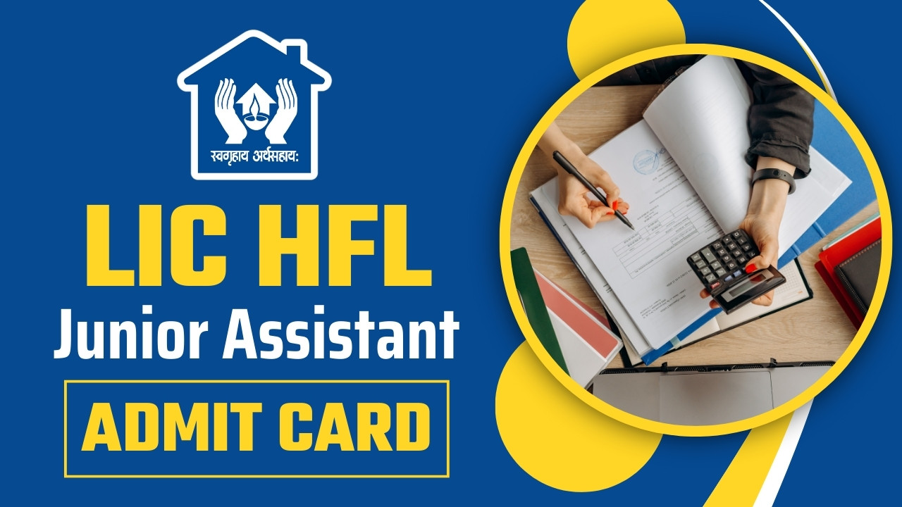 LIC HFL Junior Assistant Admit Card