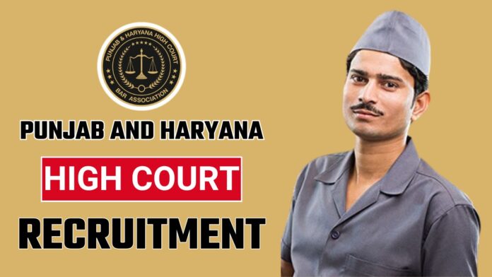 Punjab and Haryana High Court Recruitment 