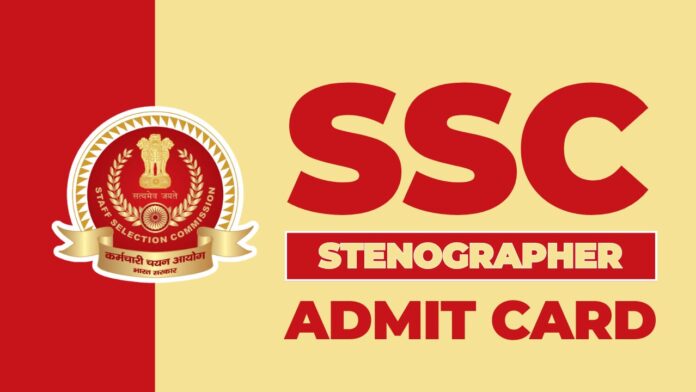 ssc stenographer admit card