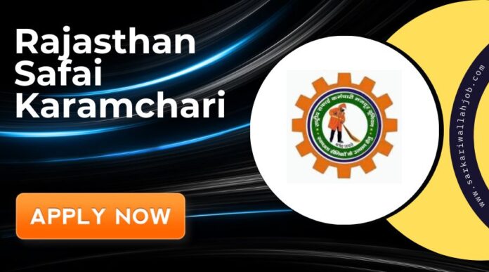 Rajasthan Safai Karamchari Recruitment 2024 