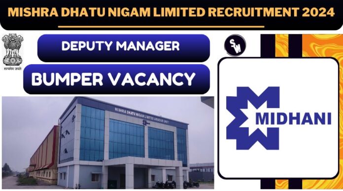 MISHRA DHATU NIGAM LIMITED RECRUITMENT 2024