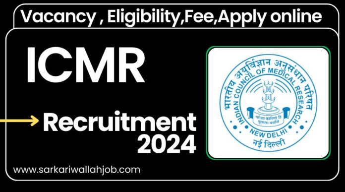 ICMR Recruitment 2024