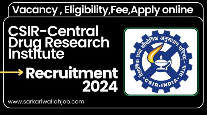 Vacancy At CSIR-Central Drug Research Institute