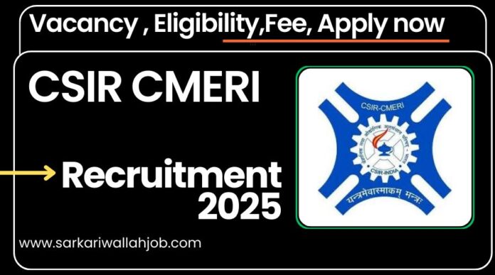 CSIR CMERI Recruitment 2025