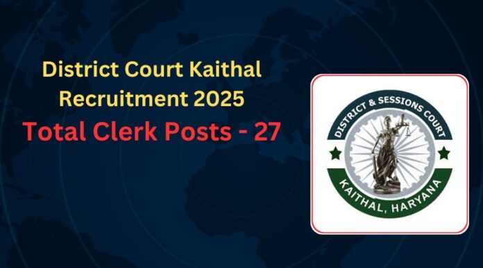 District Court Kaithal Recruitment 2025