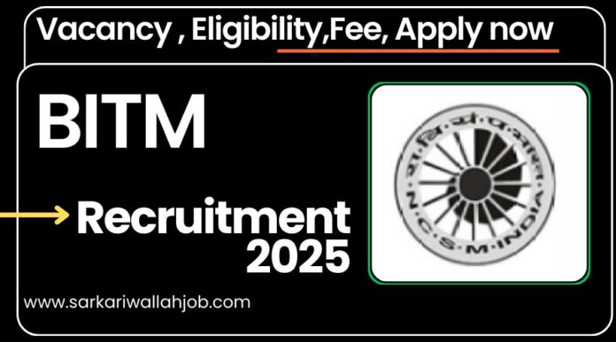 BITM Recruitment 2025